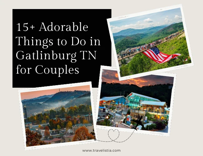 15+ Adorable Things to Do in Gatlinburg TN for Couples