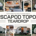 Everything You Need to Know about Escapod Topo2 Teardrop   