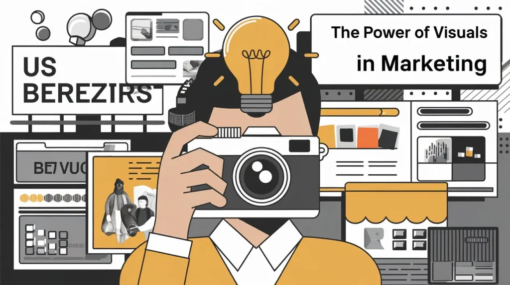 An illustration of a person's hand holding a camera. There's a light bulb above the person's head. The background contains various marketing materials, such as a billboard, a magazine, and a poster. The text "The Power of Visuals in Marketing" is placed above the illustration.