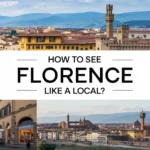 How to See Florence like a local?