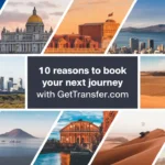 10 Reasons to Book your Next Journey with GetTransfer.com