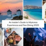 An Insider’s Guide to Mykonos Experiences And Fine Dining 2025